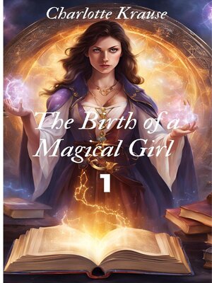 cover image of The Birth of a Magical Girl 1